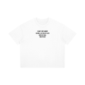 Unisex Qoute Boxy Drop Shoulder T-Shirt I CAN'T CRY ABOUT HAVING A LOT ON MY PLATE WHEN MY GOAL WAS TO EAT
